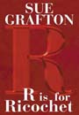 R is for Ricochet by Sue Grafton